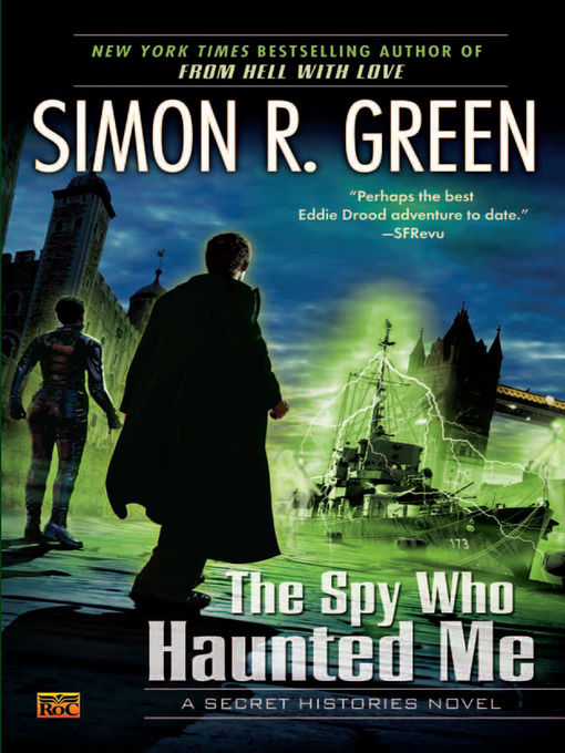 Title details for The Spy Who Haunted Me by Simon R. Green - Available